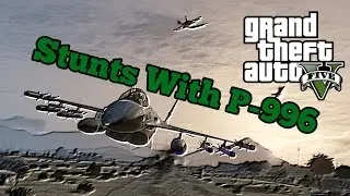 Amazing Stunts with P-996 laser (Jet) in Gta V!!