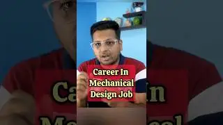 Career in Mechanical Designing 