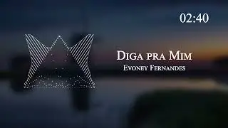 Evoney Fernandes - Diga pra Mim