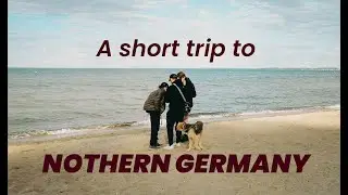 NOTHERN GERMANY TRIP | vlog, chilling in nature, friends