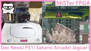 MiSTer FPGA DE10 NANO Dec News! New PSX Core! Atari Jaguar! Sega Saturn Progress and New Arcade Core