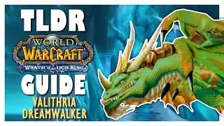 TLDR VALITHRIA DREAMWALKER Normal + Heroic Guide - ICC Guide WOTLK Classic
