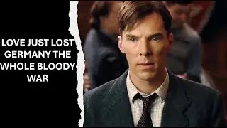 "Love just lost Germany the whole bloody war" - The Imitation Game (2014)
