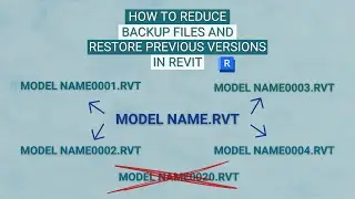 How to Reduce Backup Files and Restore Previous Versions in Revit