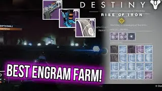 Destiny Rise of Iron - BEST ENGRAM FARM (FAST AND EASY LOOT!) | HOW TO GET HIGH LIGHT FAST!