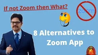8 Alternatives to Zoom App.... If not Zoom then What?