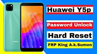 Huawei Y5p Hard Reset || Huawei DRA-LX9 Hard Reset/Factory Reset || FRP King A.k.Sumon
