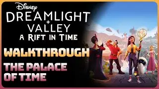Dreamlight Valley - A Rift In Time: The Palace Of Time (Walkthrough)