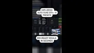Checking out Auto-Tune EFX+ 10 Presets