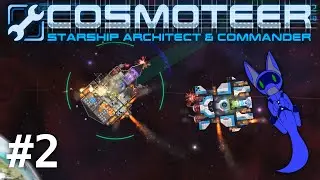 Cosmoteer #2 - Playing With The Wrong Crowd