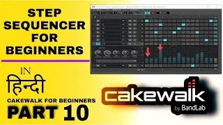 Cakewalk Tutorial: How to Use Step Sequencer Inside Cakewalk By Bandlab 