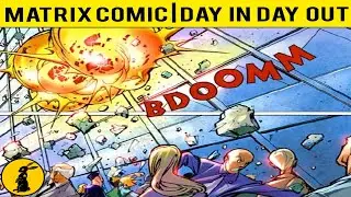 MATRIX COMIC | Day In Day Out