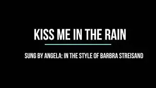 Kiss Me In The Rain