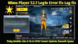 memu player 7.2.7 login Error fix and lag fix 100% pubg mobile latest update 0.19.0.13747