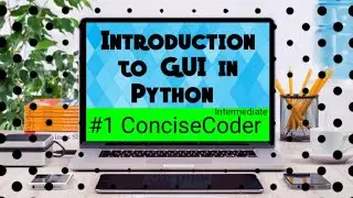 Introduction to Tkinter in Python  #1 - ConciseCoder