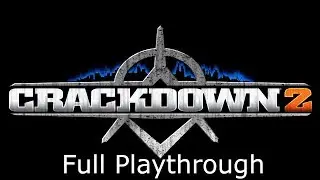 Crackdown 2 Full Playthrough [Xbox 360]