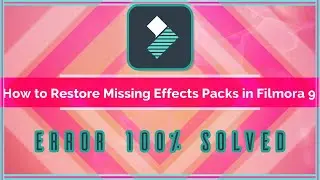 How to Restore Missing Effects Packs in Filmora 9 - ERROR 100% SOLVED🔥 - 2020 | The Solanki World