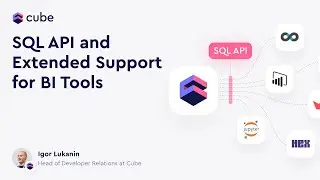Cube's SQL API and Extended Support for BI Tools