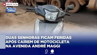 DUAS SENHORAS FICAM FERIDAS APÓS CAÍREM DE MOTOCICLETA
