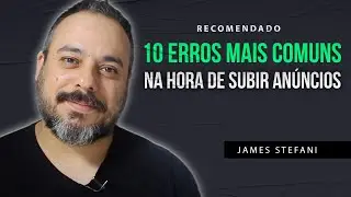 10 Erros na hora de subir anúncios: Evite-os para o Sucesso!