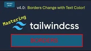 Mastering Tailwind CSS v4.0:  Borders Now Change with Text Color!