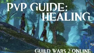 Guild Wars 2 - Healing / Counter Healing Guide