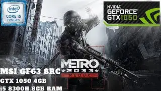 Metro 2033 Redux GTX 1050 4GB + i5 8300h | 8GB RAM | MSI GF63 Gameplay