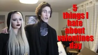 5 THINGS I HATE ABOUT VALENTINES DAY