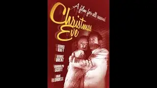 CHRISTMAS EVE  1947   George Raft, Randolph Scott, Joan Blondell,   Dolores Moran,
