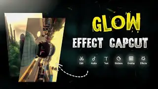 trending glow effect capcut || Instagram reels glow effect tutorial