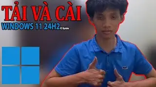 Bản Win siêu ngon cho Laptop chuyên AI | TẢI VÀ CÀI WINDOWS 11 24H2 Update tháng 6/2025