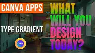 THE TYPE GRADIENT APP IN CANVA #canva #createoncanva #canvassador