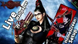 Bayonetta  - Live Wallpaper & Android Setup - Custom Homescreen Setup -EP159