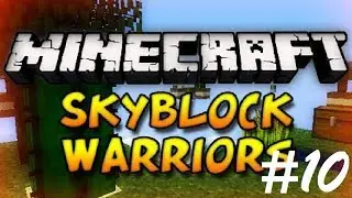 Minecraft SkyBlock Warriors - Episode 10 - 20 minute challenge