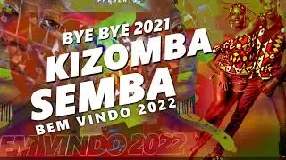 Bye Bye 2021 Kizomba & Semba (Bem Vindo 2022) - Eco Live Mix Com Dj Ecozinho