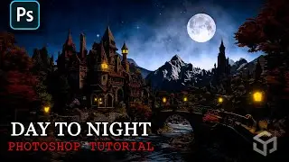 Day to Night Photoshop Tutorial.