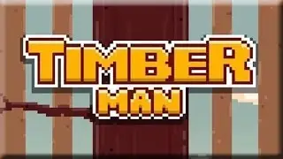 Обзор игры Timberman [Preview Timberman]