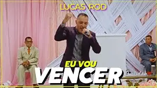 Lucas Rod  - Eu vou vencer