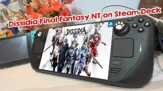 Dissidia Final Fantasy NT on Steam Deck Windows 11 Performance test