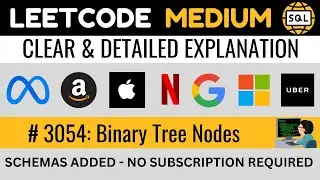 Leetcode MEDIUM 3054 - Binary Tree Nodes CASE WHEN DSA SQL - Explained by Everyday Data Science