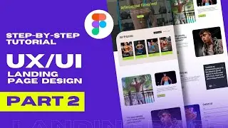 Step-by-Step Tutorial: UX/UI Landing Page Design | Part 2 | 