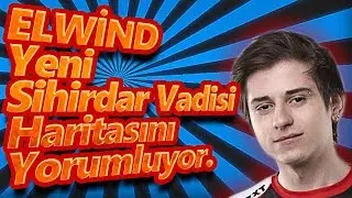 Elwind LoL deki Yeni Grafik Güncellemesini Yorumluyor.