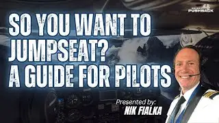 So You Want to Jumpseat? A Guide for Pilots