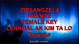 ZIRSANGZELA - LENRUAL AN KIM TA LO - FEMALE KEY - KARAOKE + LYRIC