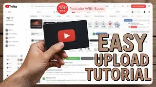 How to Upload Videos on YouTube (The Right Way Step by Step Guide) | Youtube With Saave