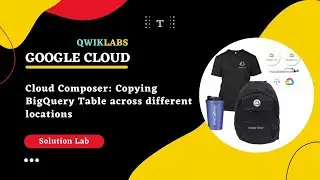 Cloud Composer: Copying BigQuery Table across different locations | Google Facilitator Program 2022
