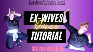 Dance Tutorial - Ex-Wives from Six the Musical - Beginner+ level, Musical Theatre Jazz Dance