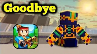 Goodbye Pixel Gun 3D