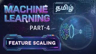 ML Prerequisites Part 3: Feature Scaling Explained | Normalization vs Standardization | Tamil ML