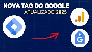 [ATUALIZADO 2025] - Como Instalar a Tag do Google Analytics 4 no GTM WEB